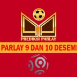 Prediksi Parlay 9 dan 10 Desember 2023