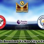 Prediksi Bola Brentford Vs Man City 6 Februari 2024