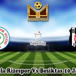 Prediksi Bola Rizespor Vs Besiktas 10 Januari 2024