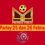 Prediksi Parlay 25 dan 26 Februari 2024