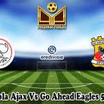 Prediksi Bola Ajax Vs Go Ahead Eagles 5 April 2024