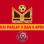 Prediksi Parlay 5 dan 6 April 2024