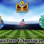 Prediksi Bola Porto Vs Sporting 29 April 2024