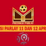 Prediksi Parlay 11 dan 12 April 2024