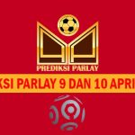 Prediksi Parlay 9 dan 10 April 2024
