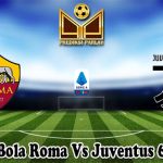 Prediksi Bola Roma Vs Juventus 6 Mei 2024