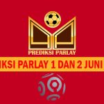 Prediksi Parlay 1 dan 2 Juni 2024