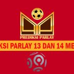 Prediksi Parlay 13 dan 14 Mei 2024