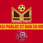 Prediksi Parlay 27 dan 28 Mei 2024