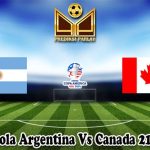 Prediksi Bola Argentina Vs Canada 21 Juni 2204