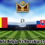 Prediksi Bola Belgia Vs Slovakia 17 Juni 2024