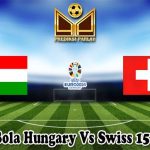 Prediksi Bola Hungary Vs Swiss 15 Juni 2024
