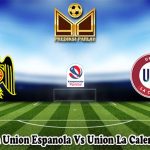 Prediksi Bola Union Espanola Vs Union La Calera 8 Juni 2024