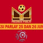 Prediksi Parlay 25 dan 26 Juni 2024