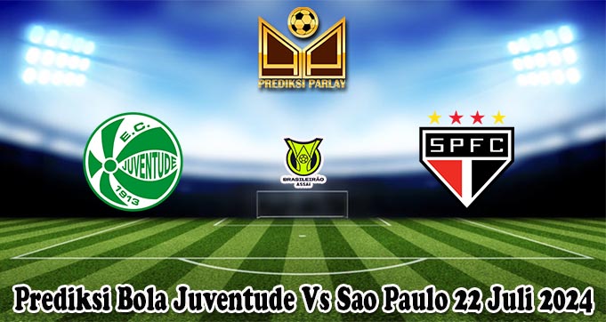 Prediksi Bola Juventude Vs Sao Paulo 22 Juli 2024