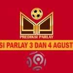 Prediksi Parlay 3 dan 4 Agustus 2024