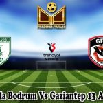 Prediksi Bola Bodrum Vs Gaziantep 13 Agustus 2024