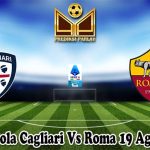 Prediksi Bola Cagliari Vs Roma 19 Agustus 2024