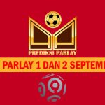 Prediksi Parlay 1 dan 2 September 2024