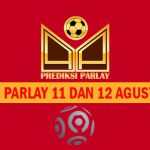 Prediksi Parlay 11 dan 12 Agustus 2024