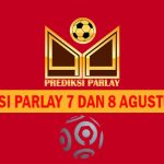 Prediksi Parlay 7 dan 8 Agustus 2024