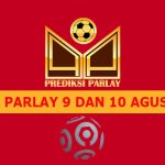 Prediksi Parlay 9 dan 10 Agustus 2024