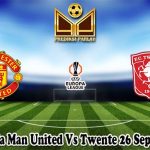 Prediksi Bola Man United Vs Twente 26 September 2024