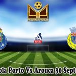 Prediksi Bola Porto Vs Arouca 30 September 2024