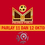 Prediksi Parlay 11 dan 12 Oktober 2024