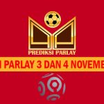 Prediksi Parlay 3 dan 4 November 2024