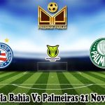 Prediksi Bola Bahia Vs Palmeiras 21 November 2024