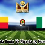 Prediksi Bola Benin Vs Nigeria 15 November 2024