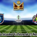 Prediksi Bola Istanbul Vs Petrocub 27 November 2024