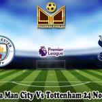 Prediksi Bola Man City Vs Tottenham 24 November 2024