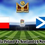 Prediksi Bola Poland Vs Scotland 19 November 2024