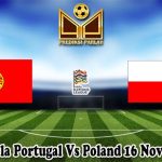 Prediksi Bola Portugal Vs Poland 16 November 2024