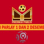 Prediksi Parlay 1 dan 2 Desember 2024