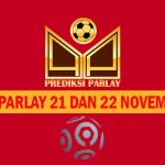 Prediksi Parlay 21 dan 22 November 2024