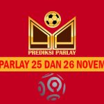 Prediksi Parlay 25 dan 26 November 2024