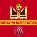 Prediksi Parlay 29 dan 30 November 2024