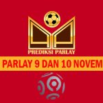 Prediksi Parlay 9 dan 10 November 2024
