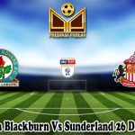 Prediksi Bola Blackburn Vs Sunderland 26 Desember 2024