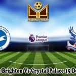 Prediksi Bola Brighton Vs Crystal Palace 15 Desember 2024