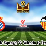 Prediksi Bola Espanyol Vs Valencia 19 Desember 2024