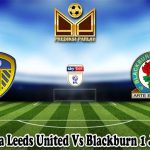Prediksi Bola Leeds United Vs Blackburn 1 Januari 2025