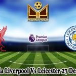 Prediksi Bola Liverpool Vs Leicester 27 Desember 2024