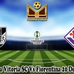 Prediksi Bola Vitoria SC Vs Fiorentina 20 Desember 2024