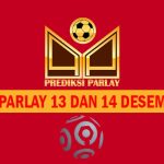 Prediksi Parlay 13 dan 14 Desember 2024