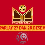 Prediksi Parlay 27 dan 28 Desember 2024