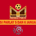Prediksi Parlay 5 dan 6 Januari 2025